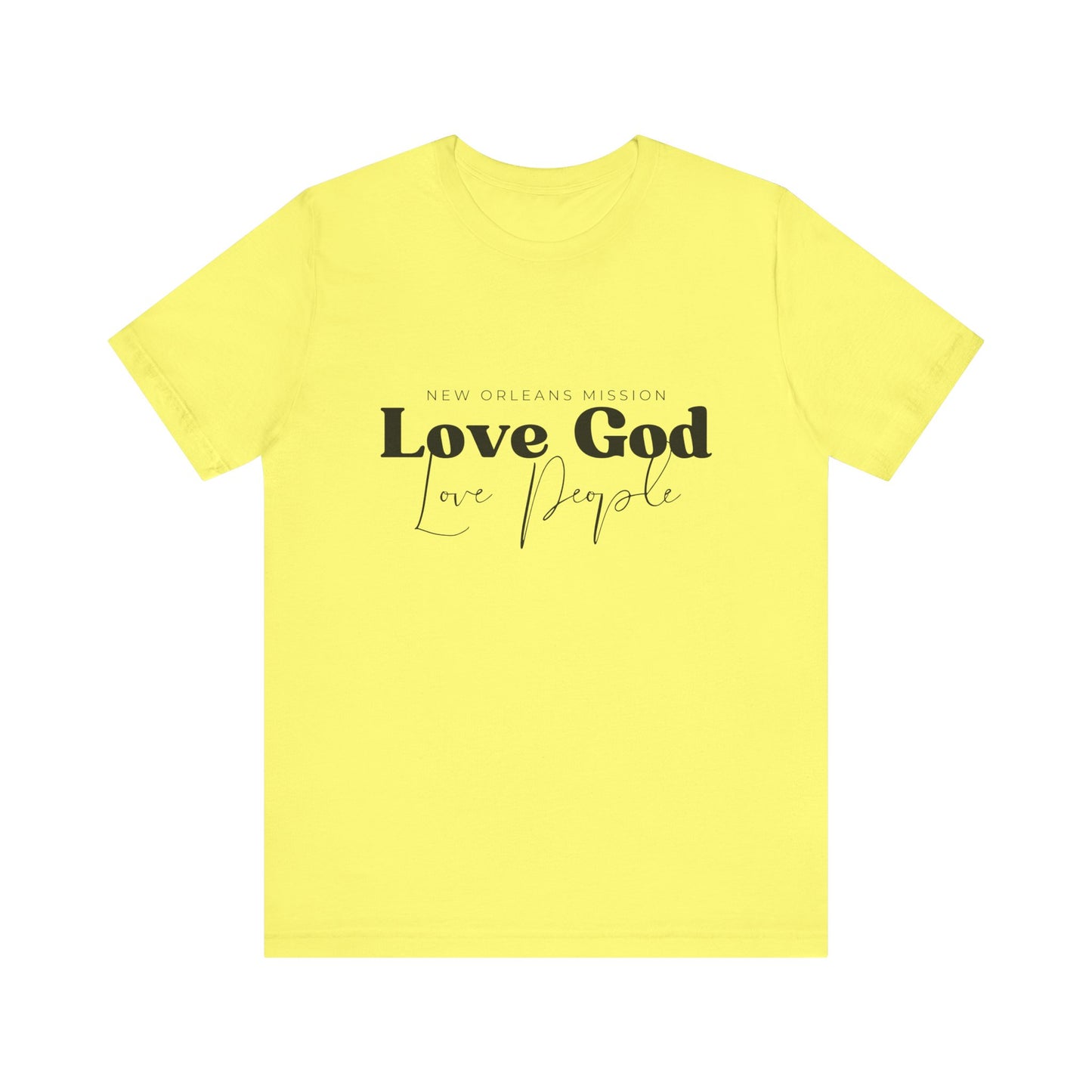 Christian Unisex Tee - Love God Love People Shirt, New Orleans Mission Support